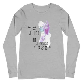 Probe You (Lite - Guy) - Unisex Long Sleeve Tee